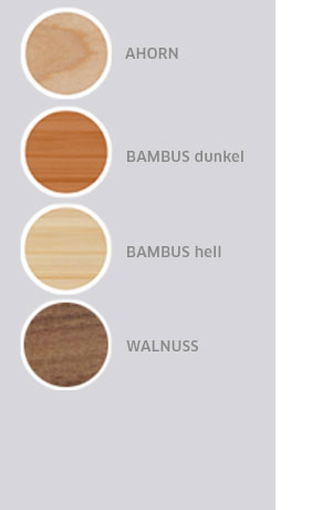 Abbildung: Materialien  Ahorn, Redwood, Bambus dunkel, Bambus hell